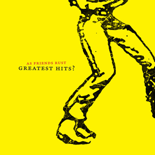 <i>Greatest Hits?</i> 2014 compilation album by As Friends Rust