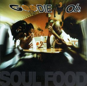 <i>Soul Food</i> (Goodie Mob album) 1995 album by Goodie Mob