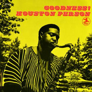 <i>Goodness!</i> 1969 studio album by Houston Person