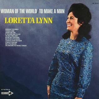 <i>Woman of the World/To Make a Man</i> 1969 studio album by Loretta Lynn