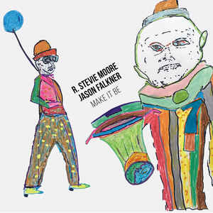 <i>Make It Be</i> 2015 studio album by R. Stevie Moore & Jason Falkner