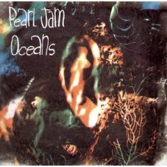 <span class="mw-page-title-main">Oceans (Pearl Jam song)</span> 1992 single by Pearl Jam