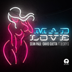 <span class="mw-page-title-main">Mad Love (Sean Paul and David Guetta song)</span> 2018 single by Sean Paul and David Guetta featuring Becky G