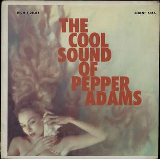 <i>The Cool Sound of Pepper Adams</i> 1958 studio album by Pepper Adams