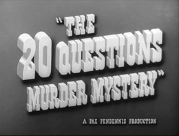 <i>The Twenty Questions Murder Mystery</i> 1950 mystery film by Paul L. Stein