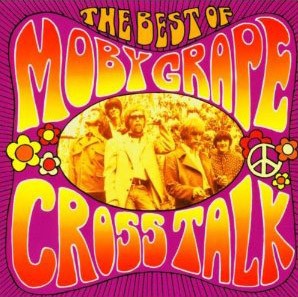 <i>Crosstalk: The Best of Moby Grape</i> 2004 greatest hits album by Moby Grape