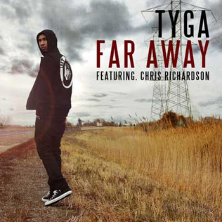 <span class="mw-page-title-main">Far Away (Tyga song)</span> 2011 single by Tyga featuring Chris Richardson