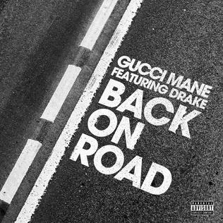 <span class="mw-page-title-main">Back on Road</span> Single by Gucci Mane featuring Drake