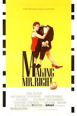 <i>Making Mr. Right</i> 1987 film by Susan Seidelman