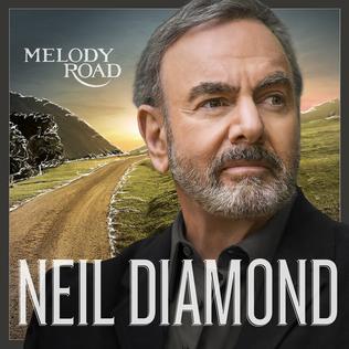 <i>Melody Road</i> 2014 studio album by Neil Diamond