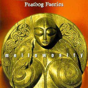 <i>Mellowosity</i> 1996 studio album by Peatbog Faeries