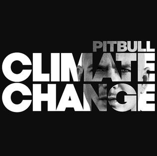 <i>Climate Change</i> (album) 2017 studio album by Pitbull