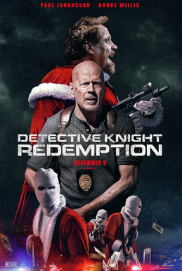 <i>Detective Knight: Redemption</i> 2022 American Christmas action film by Edward John Drake