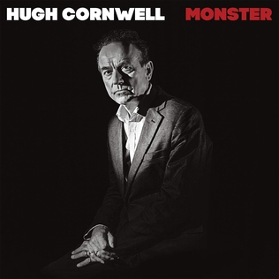 <i>Monster</i> (Hugh Cornwell album) 2018 studio album by Hugh Cornwell