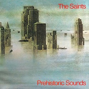 <i>Prehistoric Sounds</i> 1978 studio album by The Saints