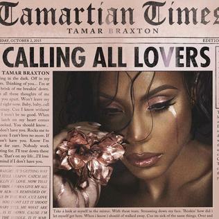 <i>Calling All Lovers</i> 2015 studio album by Tamar Braxton