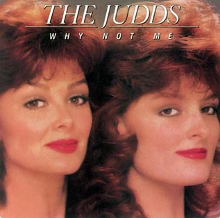 <i>Why Not Me</i> (album) 1984 studio album by The Judds