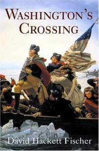 <i>Washingtons Crossing</i> (book) Book by David Hackett Fischer