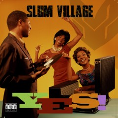 <i>Yes!</i> (Slum Village album) 2015 studio album by Slum Village