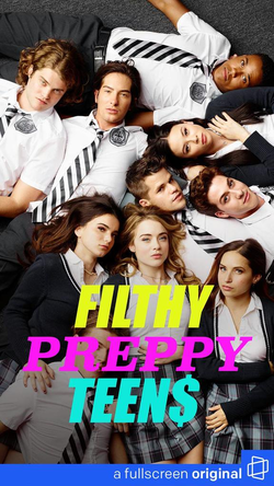 <i>Filthy Preppy Teens</i> American comedy television series