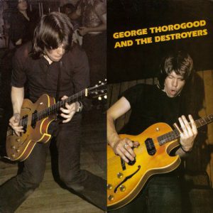 <i>George Thorogood and the Destroyers</i> (album) 1977 studio album by George Thorogood and the Destroyers