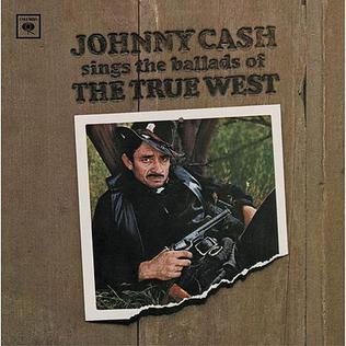 <i>Johnny Cash Sings the Ballads of the True West</i> 1965 studio album by Johnny Cash