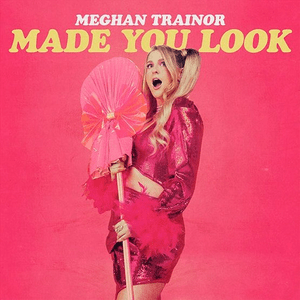 <span class="mw-page-title-main">Made You Look (Meghan Trainor song)</span> 2022 single by Meghan Trainor