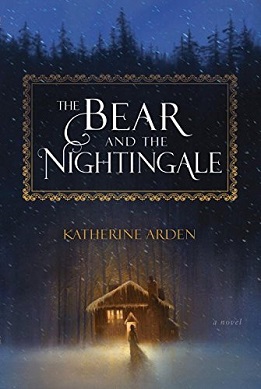 <i>The Bear and the Nightingale</i> 2017 novel by Katherine Arden