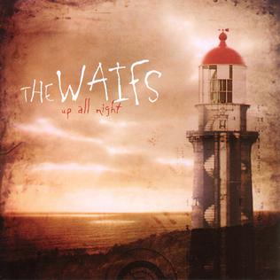 <i>Up All Night</i> (The Waifs album) 2003 studio album by The Waifs