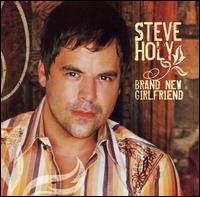 <i>Brand New Girlfriend</i> 2006 studio album by Steve Holy