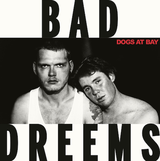 <i>Dogs at Bay</i> 2015 studio album by Bad Dreems