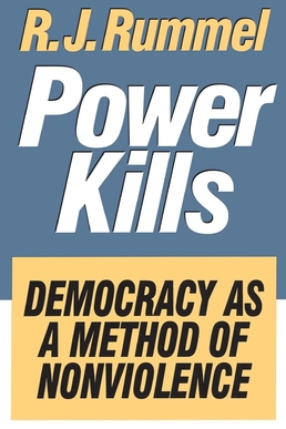 <i>Power Kills</i> 1997 nonfiction political book sequel by Rudolph Rummel