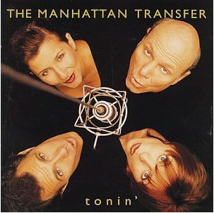 <i>Tonin</i> 1995 studio album by The Manhattan Transfer