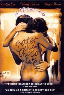 <i>Better Than Chocolate</i> 1999 Canadian romantic comedy film