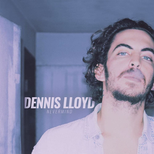 <span class="mw-page-title-main">Nevermind (Dennis Lloyd song)</span> 2016 single by Dennis Lloyd