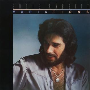 <i>Variations</i> (Eddie Rabbitt album) 1978 studio album by Eddie Rabbitt