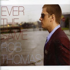 Ever the Same single by Rob Thomas