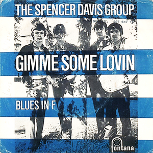 <span class="mw-page-title-main">Gimme Some Lovin'</span> Song written by Steve Winwood, Spencer Davis and Muff Winwood