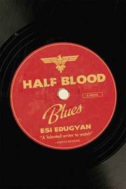 <i>Half-Blood Blues</i> 2001 novel by Esi Edugyan