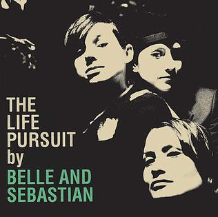 <i>The Life Pursuit</i> 2006 studio album by Belle and Sebastian