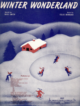 <span class="mw-page-title-main">Winter Wonderland</span> Original song written and composed by Felix Bernard (music) and Richard B. Smith (words)