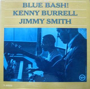 <i>Blue Bash!</i> 1963 studio album by Kenny Burrell with Jimmy Smith