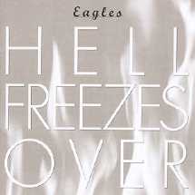 <i>Hell Freezes Over</i> 1994 live album by the Eagles