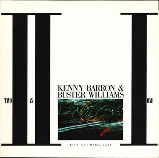 <i>Two as One</i> 1987 live album by Kenny Barron and Buster Williams