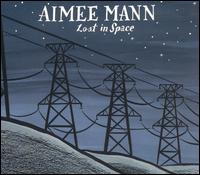 <i>Lost in Space</i> (Aimee Mann album) 2002 studio album by Aimee Mann