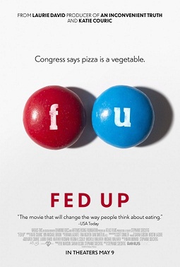 <i>Fed Up</i> (film) 2014 documentary film by Stephanie Soechting