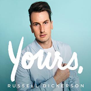 <i>Yours</i> (Russell Dickerson album) 2017 studio album by Russell Dickerson