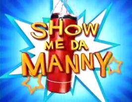 <i>Show Me Da Manny</i> Philippine television sitcom series