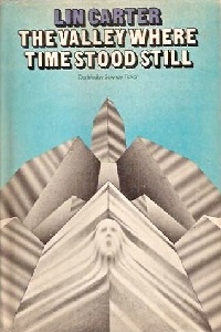 <i>The Valley Where Time Stood Still</i> 1974 novel by Lin Carter