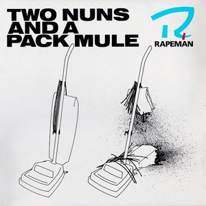 <i>Two Nuns and a Pack Mule</i> 1988 studio album by Rapeman